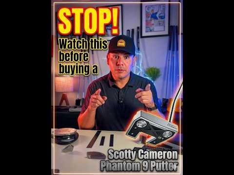 STOP! Watch This Before Buying a Scotty Cameron Phantom 9 Putter