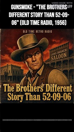 Gunsmoke - "The Brothers Different Story Than 52-09-06" (Old Time Radio, 1956) | Gunsmoke | Old...
