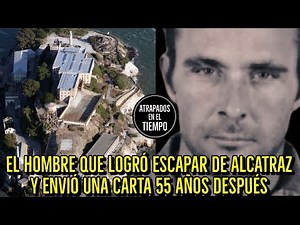 El hombre que logró escapar de Alcatraz y envió una carta 55 años después