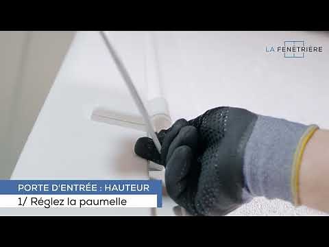 Fenêtres PVC - Réglage porte d’entrée
