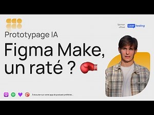 Figma Make: Review de l'outil prototypage IA vs Lovable, Bolt, v0... - Podcast Product Design