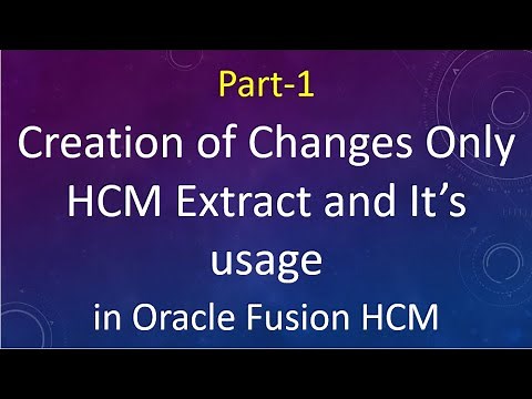 Changes Only HCM Extract creation and It's usage in Oracle Fusion HCM