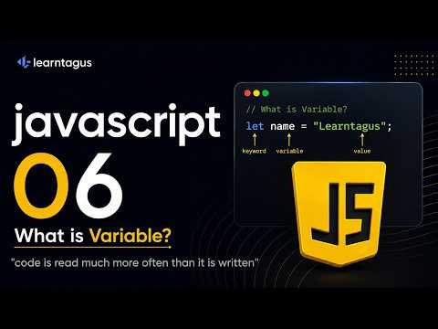 JavaScript Variables Explained | What is a Variable? | JavaScript Tutorial #06