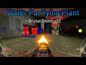 Doom 2 | Water Purifying Plant + Brutal Doom