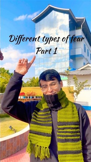 Different types of fear || PART 1