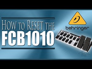 How to reset the FCB1010 midi foot controller in 3 easy steps