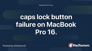 caps lock button failure on MacBook Pro 16.