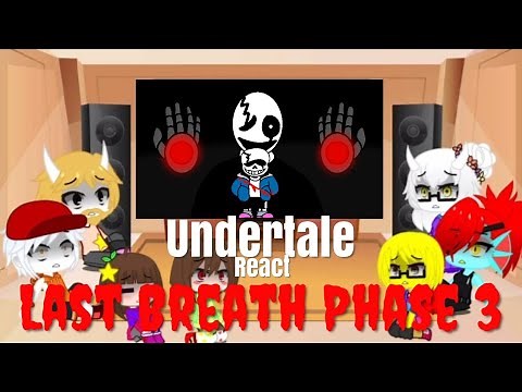 Undertale React to Last Breath
