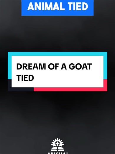 Spiritual Significance of Dreaming About a Goat Tied
