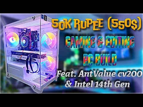 50,000RS (550$) Gaming & Editing PC Feat. Intel's 14th Gen i5 14400F & AntValue CV200 Budget Cabinet