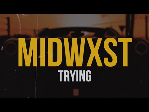 midwxst - Trying (Lyric Video)