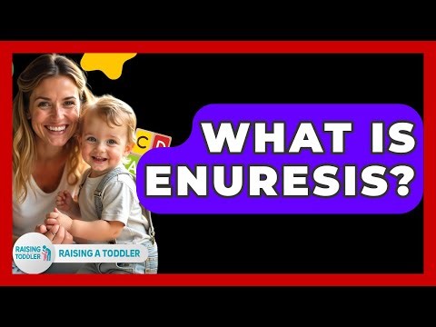What Is Enuresis? - Raising A Toddler