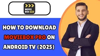 How To Download Install Moviebox Pro On Android Tv 2025 Full Guide Mp3 & Mp4 Download - clip.africa.com