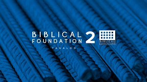 Biblical Foundation 2 (Tagalog) | GLC