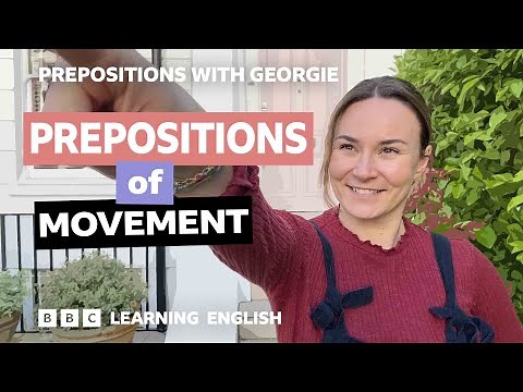 Prepositions of movement: Prepositions with Georgie