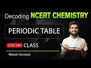 Decoding NCERT Chemistry | Periodic Table | NEET | Nitesh Devnani