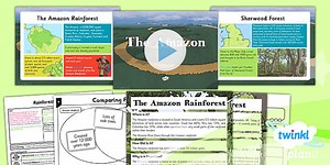 Geography: Rainforests: The Amazon Year 3 Lesson Pack 5