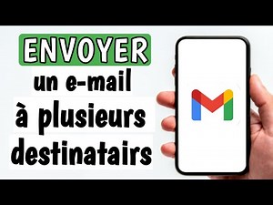 comment envoyer un mail à plusieurs personnes avec gmail - envoyer un mail à plusieurs personnes