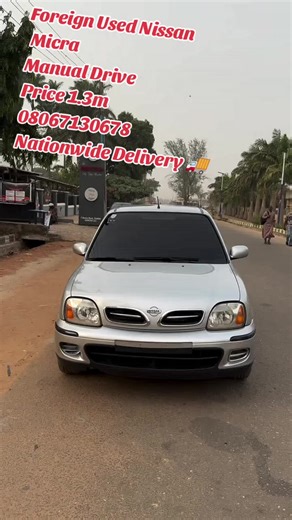 Foreign Used Nissan Micra Manual Drive Price 1.3m 08067130678 Nationwide Delivery #kaduna #sokoto #abuja #lagos