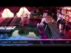 K Project OST - Kagerou EXTENDED