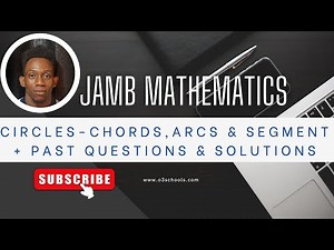 JAMB Mathematics 2026 EP 14 - Circles (Chords, Arcs, Segments) + Likely Exam Questions & Solutions