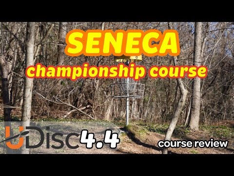 Seneca Championship Course! Full disc golf course review!