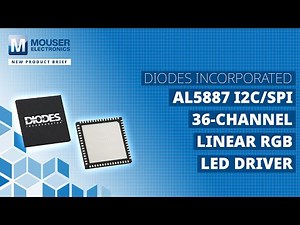 DIODES INC. AL5887 I2C/SPI 36-Channel Linear RGB LED Driver - New Product Brief | Mouser Electronics