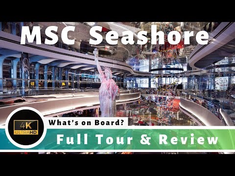 MSC Seashore - Full Tour and Review - Entire Ship