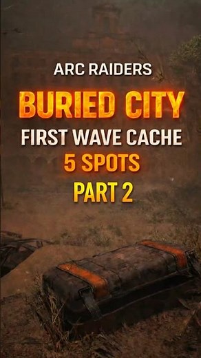 ARC Raiders Buried City – 5 First Wave Cache Spots PART 2 #arcraiders