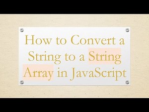 How to Convert a String to a String Array in JavaScript