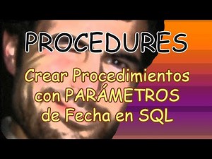 SQL Crear un procedimiento con parámetros de Fecha