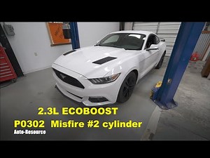 FORD Mustang 2.3 ECOBOOST P0302 Misfire Cylinder 2 Detected