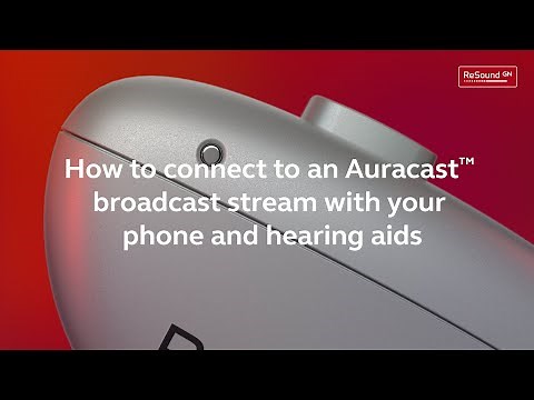 ReSound Nexia - How to connect to Auracast with your phone and hearing aids