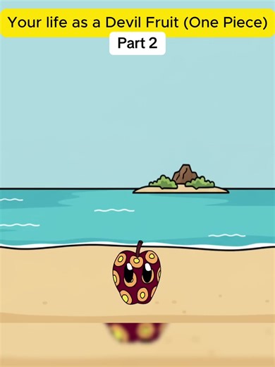 Your life as a Devil Fruit (One Piece) #DevilFruitLife #OnePieceAdventure #MyDevilFruit #OPFanMadeStory #LifeAsADevilFruit
