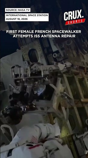 Out-of-this-world repair! France's Sophie Adenot makes debut spacewalk to replace high-speed antenna