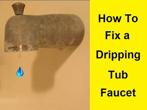 How To Fix a Dripping Tub Faucet
