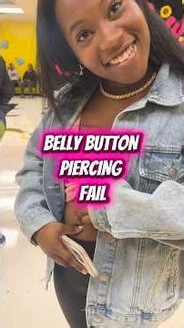 Belly button piercing FAIL!