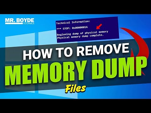 How to Remove System Error Memory Dump Files on Windows 10