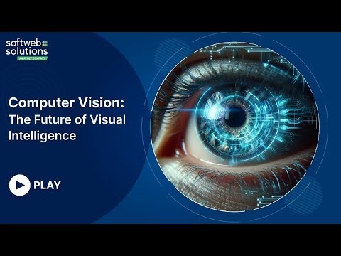 Computer Vision: The Future of Visual Intelligence