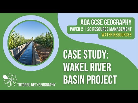 Sustainable Water Case Study: Wakel River Basin | AQA GCSE Geography | Water 8