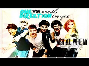 One Direction vs. Avril Lavigne || Wish You Were My Last First Kiss