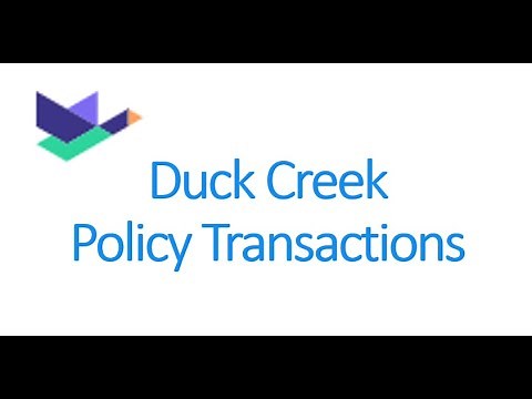 Duck Creek Policy Transactions