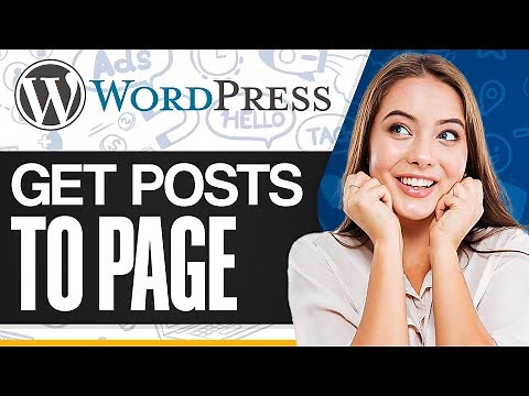 How To Get Wordpress Posts To Page 2025 (Step-by-Step)