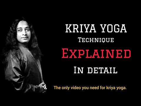 KRIYA YOGA TECHNIQUE: Everything You Need To Know || KRIYA YOGA Explained in detail