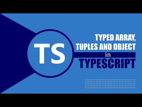 Typed Arrays, Tuples & Objects in TypeScript