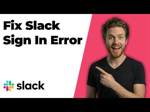 Fix Slack Sign In Error (Quick Troubleshooting Guide)