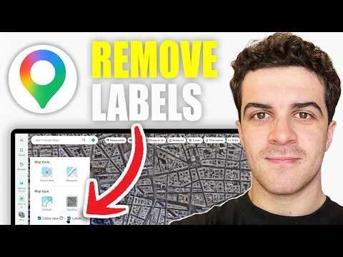 How to Remove Labels From Google Maps (2026 Guide)