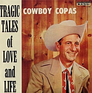 Cowboy Copas - Tragic Tales Of Love And Life