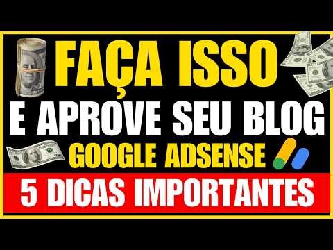 5 Dicas para Aprovar Seu Blog no Google AdSense de Forma Rápido - Como Aprovar blog no AdSense