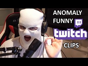 ANOMALY FUNNY TWITCH CLIPS